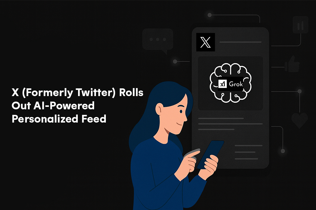X formerly Twitter rolls out AI-powered personalized feed